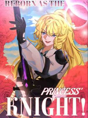 Reborn as the Princess' Knight (GL)