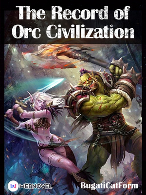 The Record of Orc Civilization