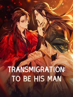 Transmigration: To Be His Man