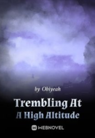 Trembling At A High Altitude