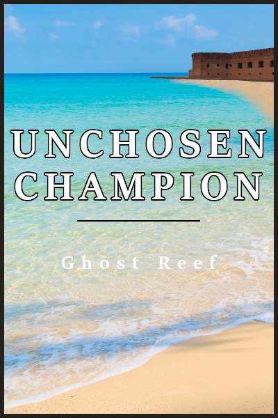 Unchosen Champion