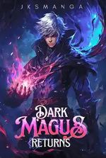 Dark Magus Returns