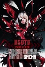 High School of the Dead: Zombie World with a Gacha