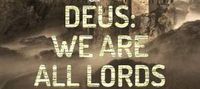 Deus: We are all Lords